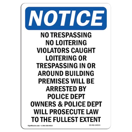 Signmission OSHA Notice Sign, 14" H, 10" W, Aluminum, No Trespassing No Loitering Violators Sign, Portrait OS-NS-A-1014-V-14933